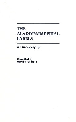 The Aladdin/Imperial Labels: A Discography