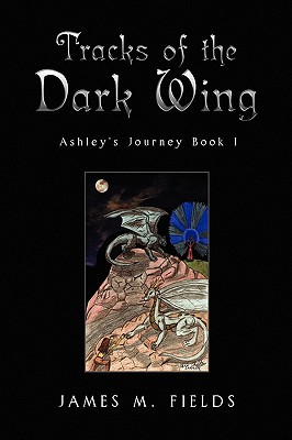 Tracks of the Dark Wing: Ashley’s Journey
