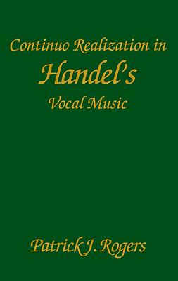 Continuo Realization in Handel’s Vocal Music