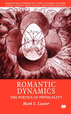 Romantic Dynamics: The Poetics of Physicality