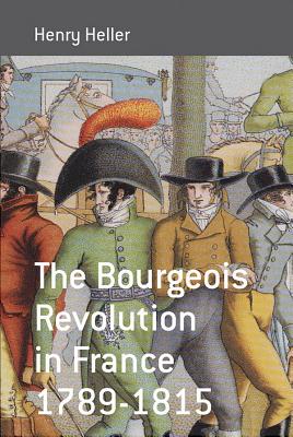 The Bourgeois Revolution in France 1789-1815