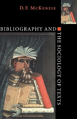 Bibliography and the Sociology of Texts