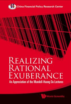 Realizing Rational Exuberance: An Appreciation of the Mundell-Huang Da Lectures