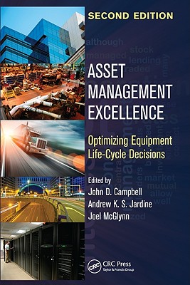 Asset Management Excellence: Optimizing Equipment Life-Cycle Decisions