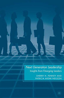 Next Generation Leadership: Insights from Emerging Leaders