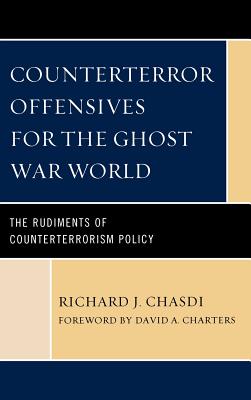 Counterterror Offensives for the Ghost War World: The Rudiments of Counterterrorism Policy