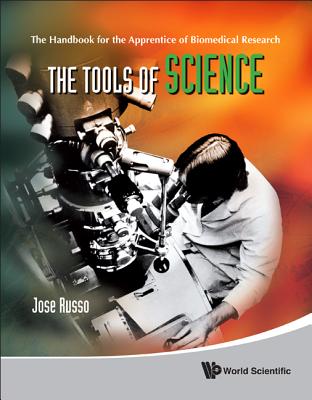 The Tools of Science: The Handbook for the Apprentice of Biomedical Research