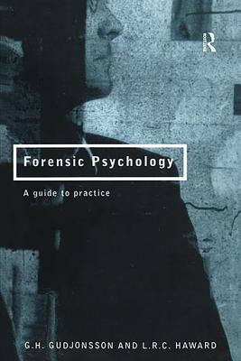 Forensic Psychology: A Guide to Practice