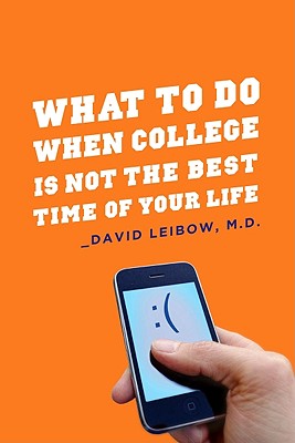 What to Do When College Is Not the Best Time of Your Life