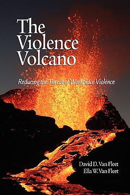 The Violence Volcano: Reducing the Threat of Workplace Violence