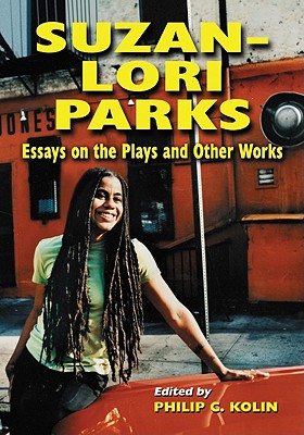 Suzan-Lori Parks: Essays on the Plays and Other Works