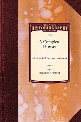 A Complete History of Connecticut, Civil and Ecclesiastical