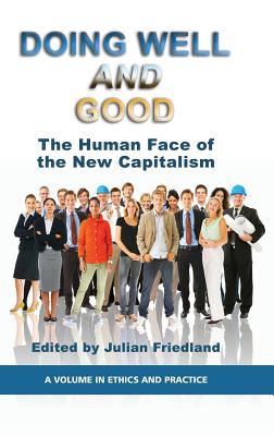 Doing Well and Good: The Human Face of the New Capitalism