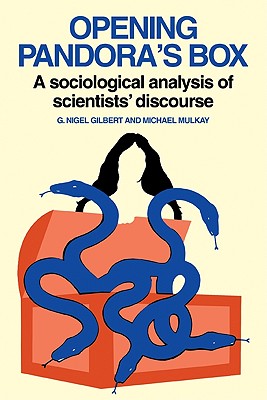 Opening Pandora’s Box: A Sociological Analysis of Scientists’ Discourse