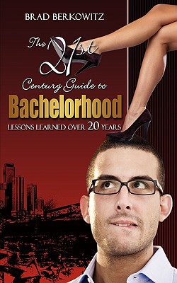 The 21st Century Guide to Bachelorhood: Lessons Learned Over the Past 20 Years