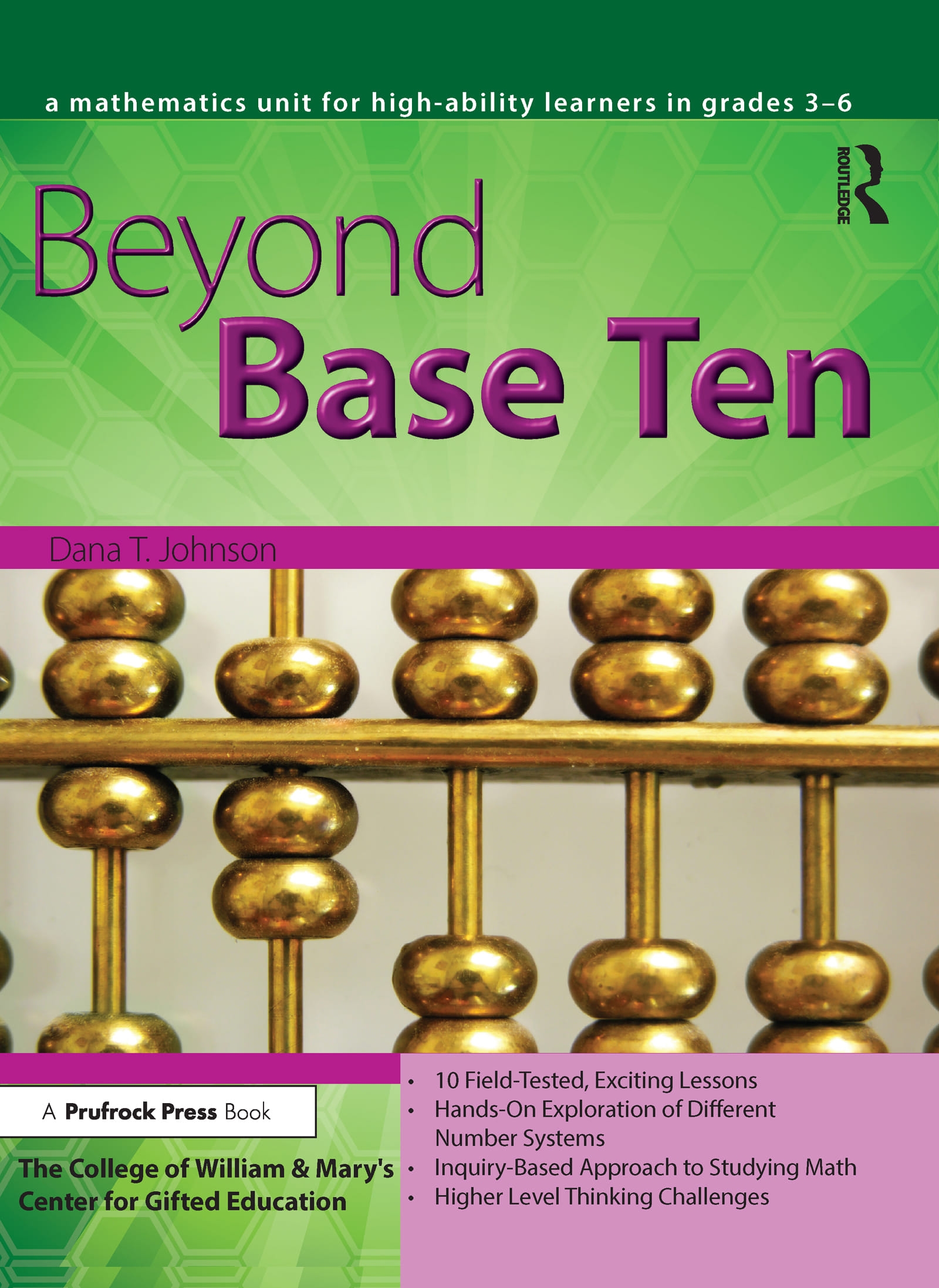 Beyond Base Ten: A Mathematics Unit for High-Ability Learners in Grades 3-6