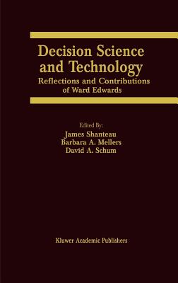 Decision Science and Technology: Reflections on the Contributions of Ward Edwards