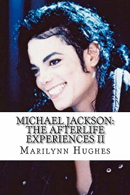 Michael Jackson: The Afterlife Experiences II: Michael Jackson’s American Dream to Heal the World