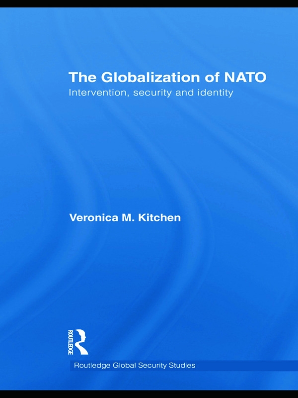 The Globalization of NATO: Intervention, Security and Identity