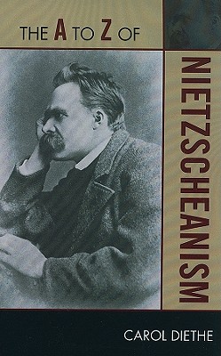 The A to Z of Nietzscheanism