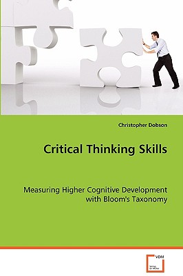 Critical Thinking Skills: Measuring Higher Cognitive Development With Bloom’s Taxonomy