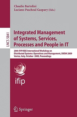 Integrated Management of Systems, Services, Processes and People in IT: 20th IFIP/IEEE International Workshop on Distributed Sys