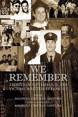 We Remember: Stories of September Victims 11, 2001 Victims Written by Families