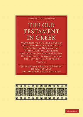 The Old Testament in Greek: According to the Text of Codex Vaticanus, Supplemented from Other Uncial Manuscripts, with a Critica