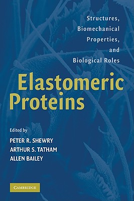 Elastomeric Proteins: Structures, Biomechanical Properties, and Biological Roles