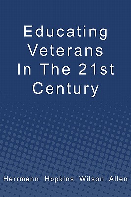 Educating Veterans in the 21st Century