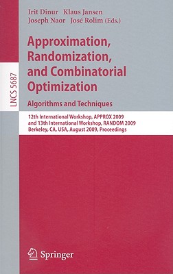 Approximation, Randomization, and Combinatorial Optimization: Algorithms and Techniques: 12th International Workshop, APPROX 200