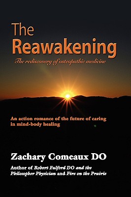 The Reawakening: The Rediscovery of Osteopathic Medicine