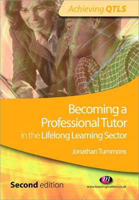 Becoming a Professional Tutor in the Lifelong Learning Sector