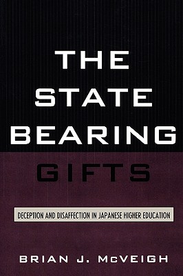 The State Bearing Gifts: Deception and Disaffection in Japanese Higher Education