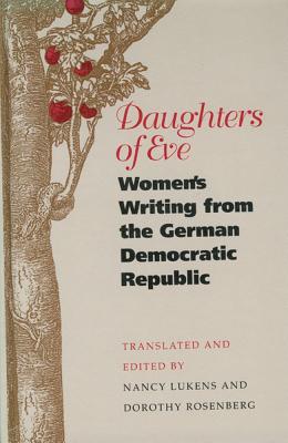 Daughters of Eve: Women’s Writing from the German Democratic Republic