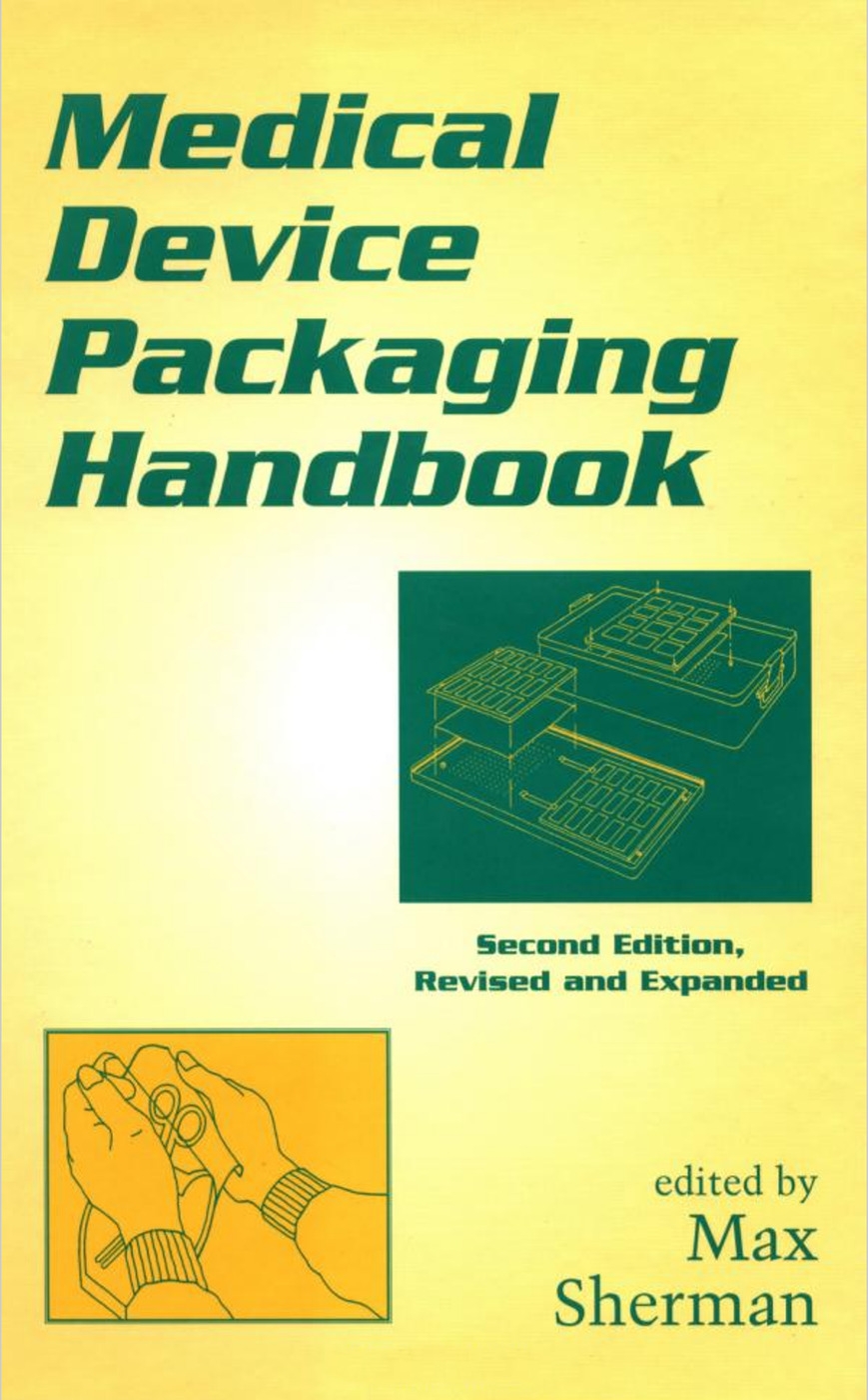 Medical Device Packaging Handbook, Revised and Expanded