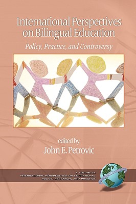 International Perspectives on Bilingual Education: Policy, Practice, and Controversy