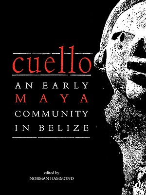 Cuello: An Early Maya Community in Belize