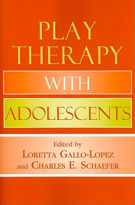 Play Therapy with Adolescents