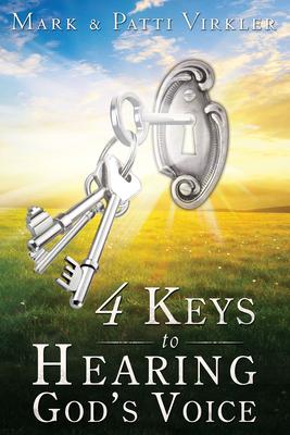 4 Keys to Hearing God’s Voice