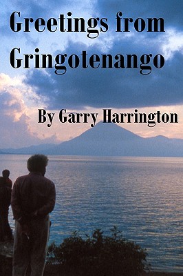 Greetings from Gringotenango