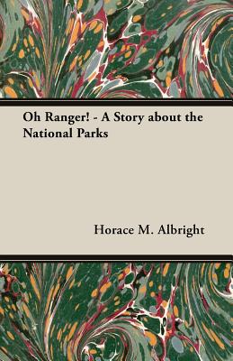 ”Oh, Ranger!”: A Story About the National Parks