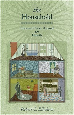 The Household: Informal Order Around the Hearth