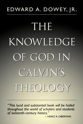 Knowledge of God in Calvin’s Theology, 3rd Edition