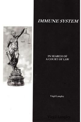 Immune System: In Search of a Court of Law