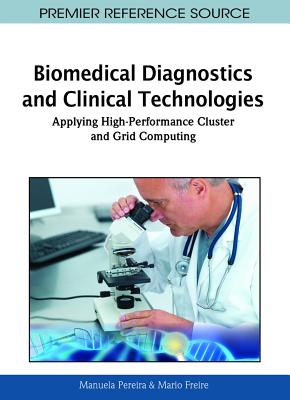 Biomedical Diagnostics and Clinical Technologies: Applying High-Performance Cluster and Grid Computing