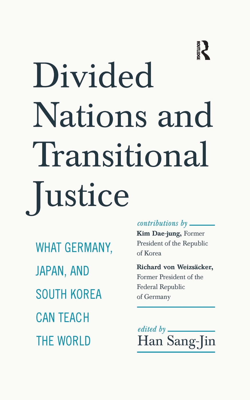 Divided Nations and Transitional Justice: What Germany, Japan, and South Korea Can Teach the World