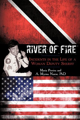 River of Fire: Incidents in the Life of a Woman Deputy Sheriff