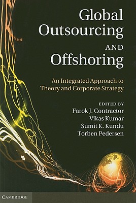 Global Outsourcing and Offshoring: An Integrated Approach to Theory and Corporate Strategy