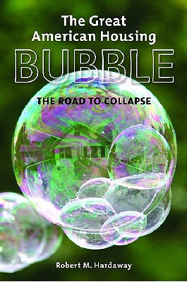 The Great American Housing Bubble: The Road to Collapse